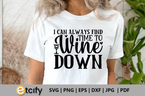 I can always find time to wine down SVG SVG etcify 