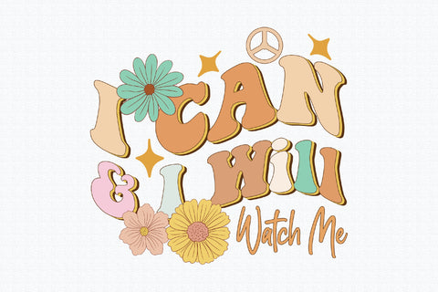 I Can and I Will Watch Me Sublimation Design Sublimation Creativeart88 