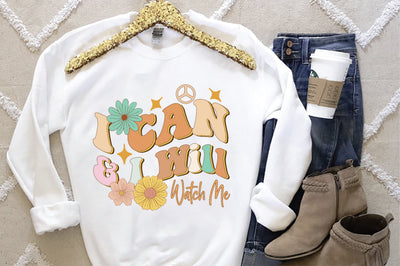 I Can and I Will Watch Me Sublimation Design Sublimation Creativeart88 
