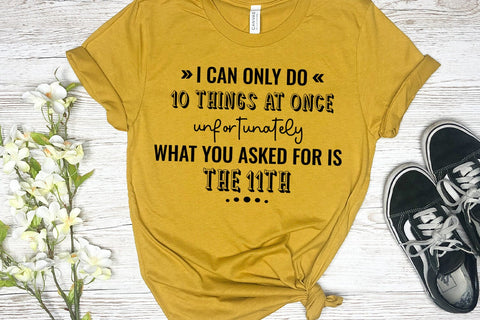 I Can Do 10 Things I Funny Tshirt SVG I Sarcastic SVG Quotes SVG Happy Printables Club 