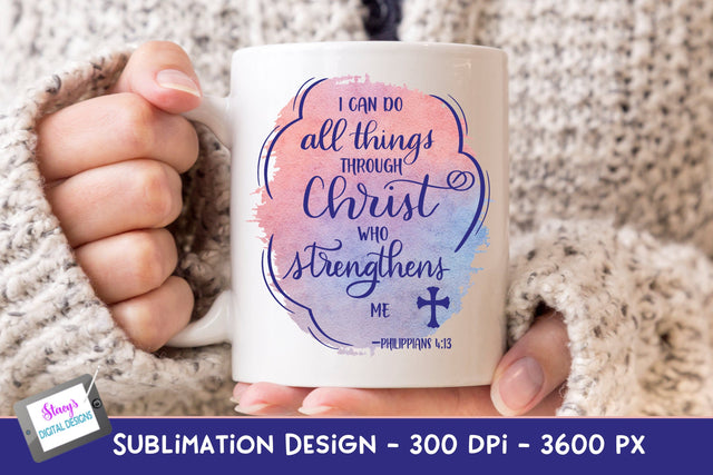 I can do all things through Christ | Christian Sublimation Sublimation Stacy's Digital Designs 