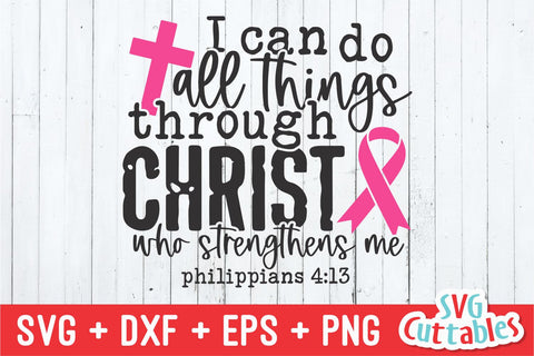 I Can Do All Things Through Christ svg - Breast Cancer Awareness - svg - dxf - eps - png - Cut File - Silhouette - Cricut - Digital Download SVG Svg Cuttables 