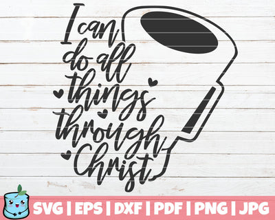 I Can Do All Things Through Christ SVG MintyMarshmallows 