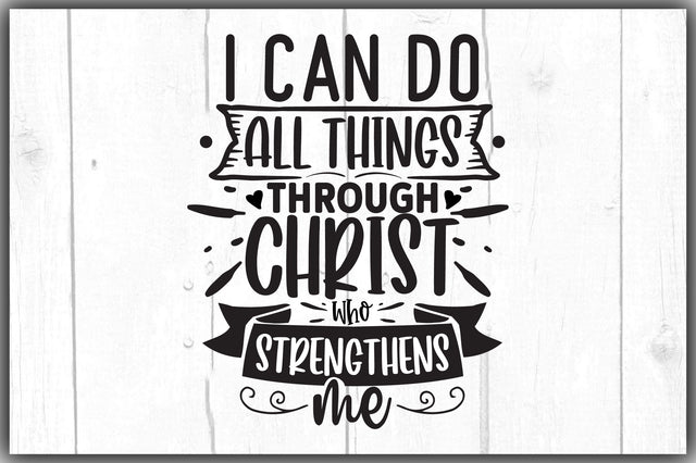I Can Do All Things Through Christ W SVG Ariyan 