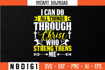 i can do all things through christ who strengthens me T-Shirt Design SVG Nbd161 