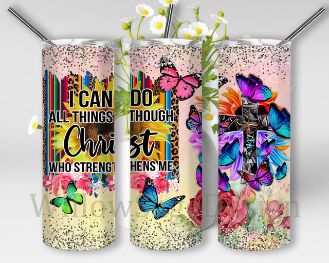 I Can Do All Things Through Christ Who Strengthens Me Tumbler Png, Christian Bible Verse 20oz Skinny Tumbler, Faith Inspirational Tumbler, Floral Butterfly Tumbler Wrap, Digital Download Sublimation WillowSageDesign 
