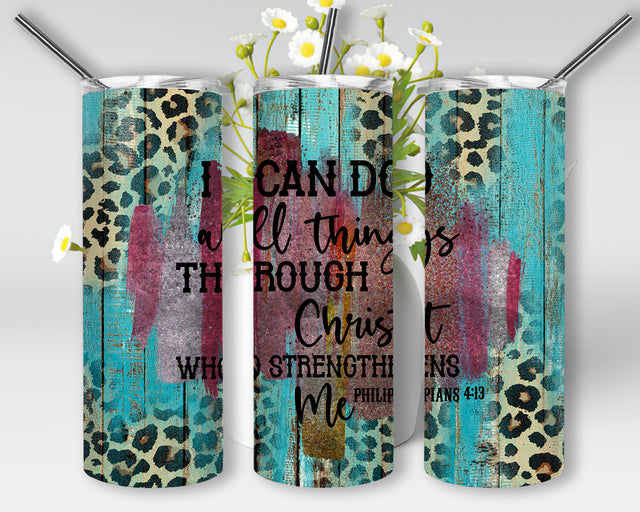 I Can Do All Things Through Christ Who Strengthens Me Tumbler Png, Christian Leopard 20oz Tumbler Straight, Christian Bible Verse Sublimation Design, Instant Download Sublimation WillowSageDesign 