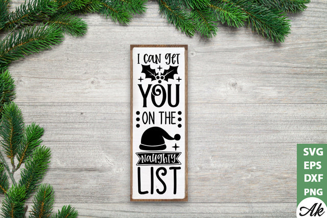 I can get you on the naughty list Porch Sign SVG SVG akazaddesign 