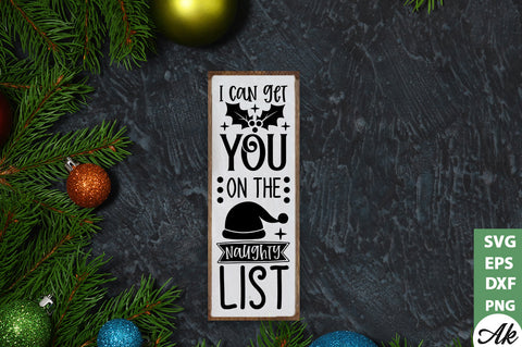 I can get you on the naughty list Porch Sign SVG SVG akazaddesign 