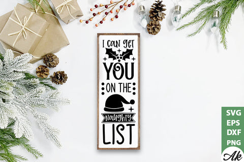 I can get you on the naughty list Porch Sign SVG SVG akazaddesign 