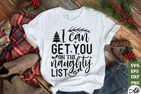 I can get you on the naughty list SVG SVG akazaddesign 