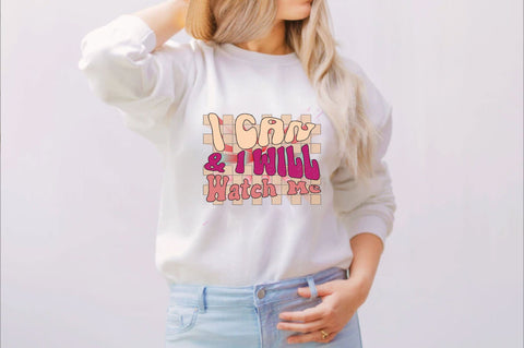 I Can & I Will Watch Me Sublimation SVGArt 