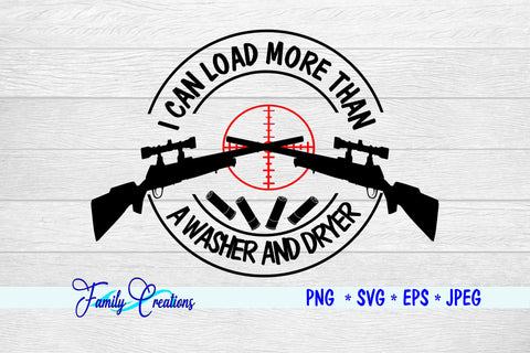 I Can Load More Than A Washer and Dryer SVG Family Creations 
