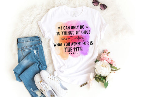 I Can Only Do I Funny Tshirt Quotes Sublimation I PNG Sublimation Happy Printables Club 