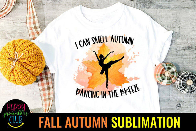 I Can Smell Autumn Dancing Fall Autumn Sublimation Ideas PNG Sublimation Happy Printables Club 