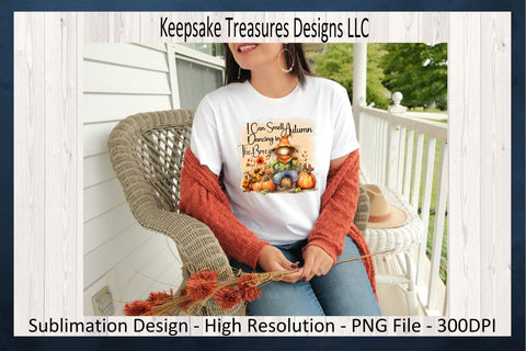 I Can Smell Autumn Dancing In The Breeze, Autumn Scarecrow Design, Fall Scarecrow Shirt PNG, Sublimation Design, Digital Download Sublimation Keepsake Treasures Designs LLC. 