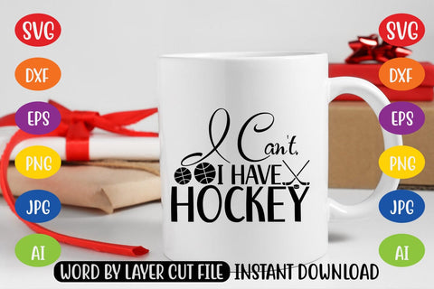 I Can't, I Have Hockey SVG MStudio 