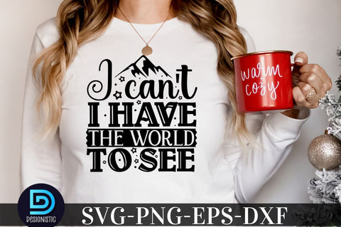 I can't i have the world to see, Camping SVG Bundle SVG DESIGNISTIC 