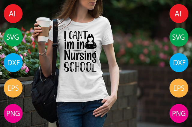 I Cant I'm In Nursing School SVG CraftlabSvg29 