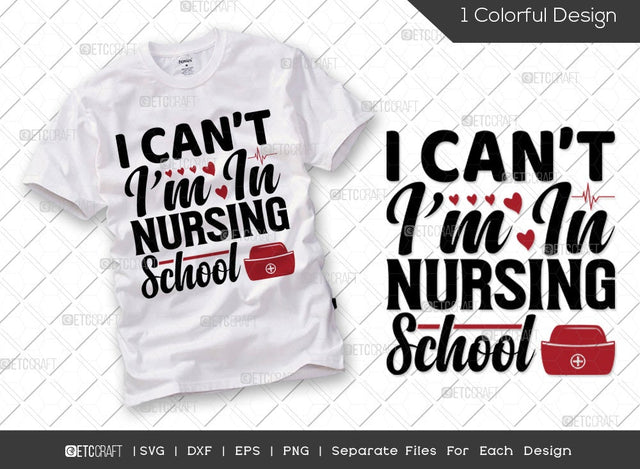 I Can't Im In Nursing School SVG Cut File | Nursing Day Svg | Nurse Gift Svg | Nurse Life Svg | Funny Nurse Svg | Medical Assistants Svg | Nurse Quote Svg SVG ETC Craft 