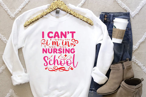 I Cant Im In Nursing School SVG SVG Creativeart88 