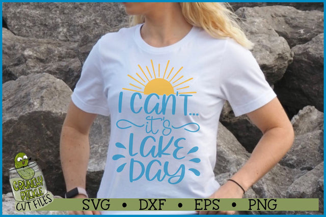 I Can't it's Lake Day SVG SVG Crunchy Pickle 