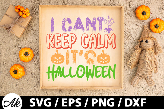 I cant keep calm it's Halloween svg SVG akazaddesign 