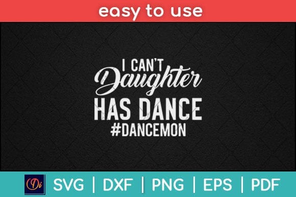 I Can't My Daughter Has Ballet Dancer Mom And Dad Svg Design SVG artprintfile 