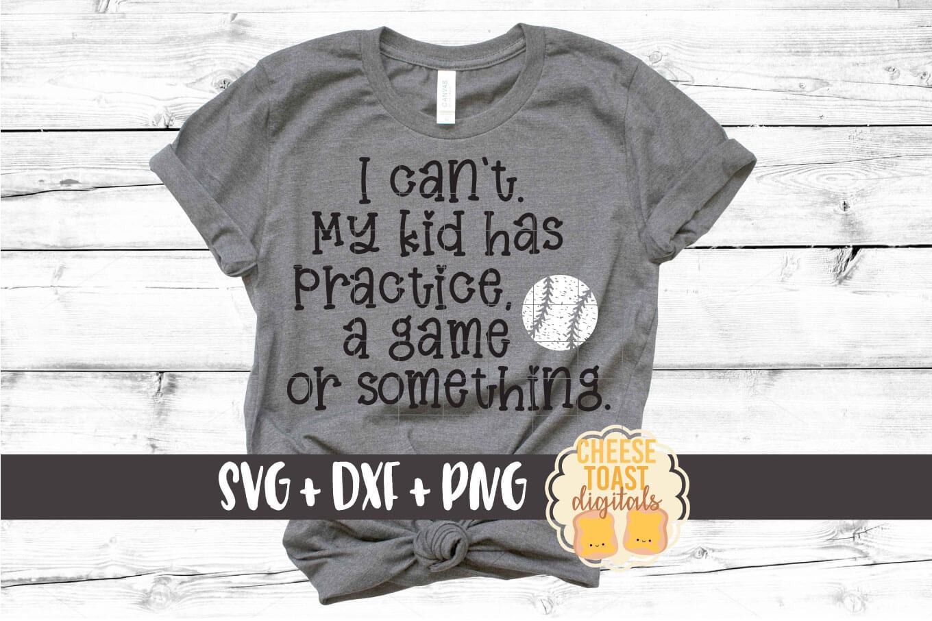 My Kid Has Practice A Game Baseball Vector T-shirt Design Svg Png