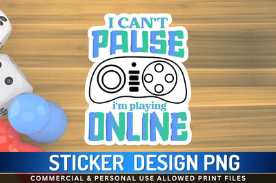 I cant pause im playing Sublimation PNG Sublimation Regulrcrative 