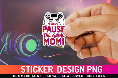 I cant pause the game Sublimation PNG Sublimation Regulrcrative 