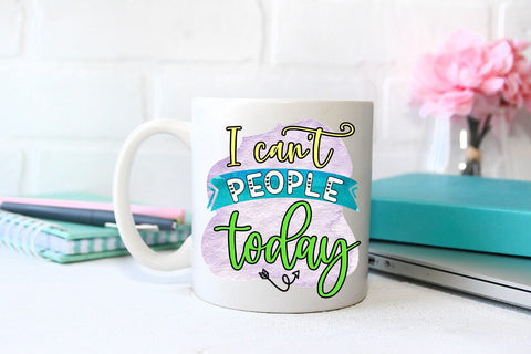 I Can't People Today I Funny Sarcastic Sublimation PNG Sublimation Happy Printables Club 
