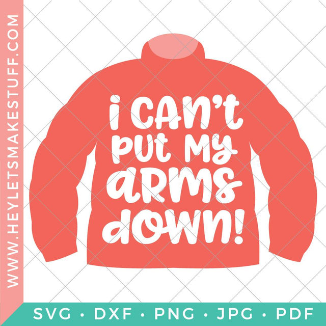 I Can't Put My Arms Down SVG SVG Hey Let's Make Stuff 
