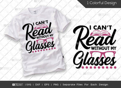 I Can't Read Without My Glasses SVG Cut File | librarian Svg | Bibliophile Svg | Bookworm Svg | Book Lover Svg | Funny Reading Svg | Reading Quote Svg SVG ETC Craft 