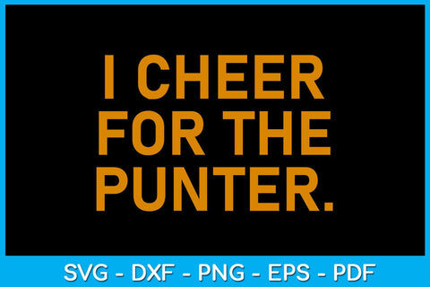 I Cheer For The Punter SVG PNG PDF Cut File SVG Creativedesigntee 