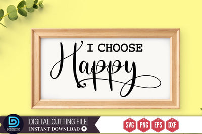 I Choose Happy SVG SVG DESIGNISTIC 