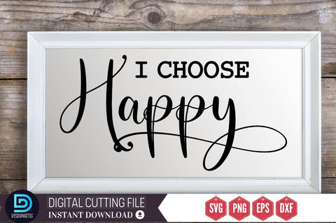 I Choose Happy SVG SVG DESIGNISTIC 
