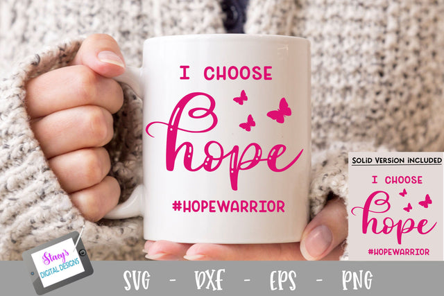 I choose hope SVG - Hope Warrior SVG - Cancer Awareness SVG Stacy's Digital Designs 