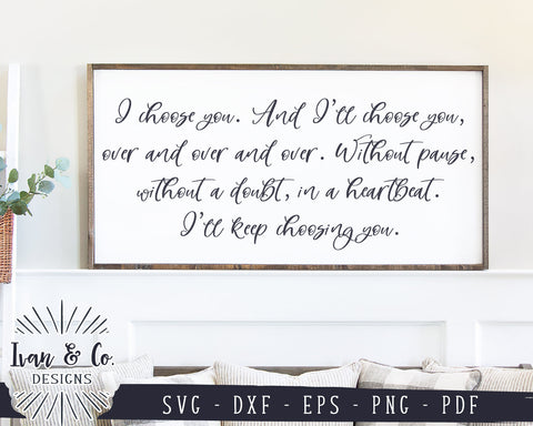 I Choose You SVG Files | Bedroom Sign Svg | Romantic Svg | Love Svg | Farmhouse Decor | Commercial Use | Digital Cut Files (1158865095) SVG Ivan & Co. Designs 