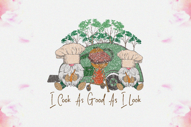 I Cook As Good As I Look Sublimation Sublimation Jagonath Roy 