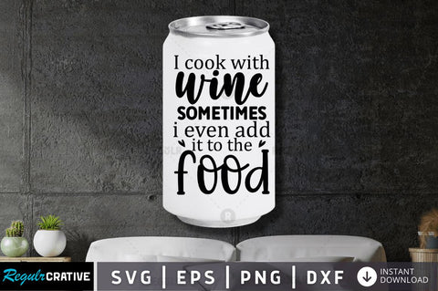 I cook with wine SVG SVG Regulrcrative 