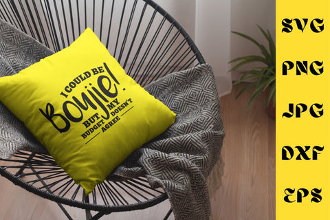 I Could Be Boujie SVG NextArtWorks 