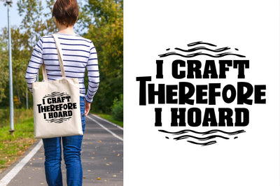 I Craft Therefore I Hoard svg SVG orpitasn 