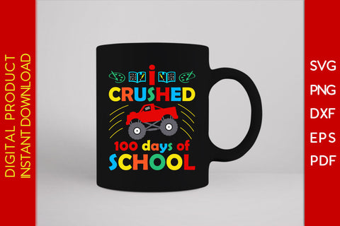 I Crushed 100 Days Of School Back To School SVG PNG PDF Cut File SVG Creativedesigntee 