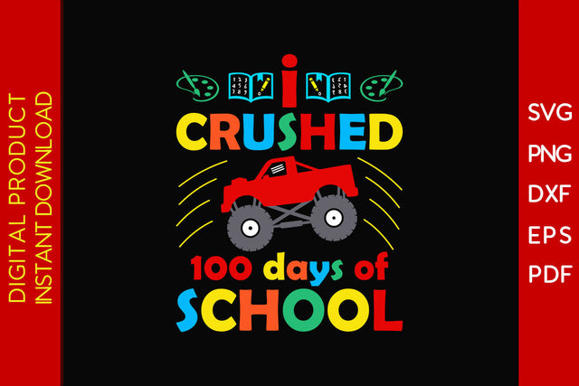I Crushed 100 Days Of School Back To School SVG PNG PDF Cut File SVG Creativedesigntee 