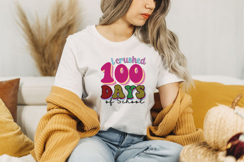 I Crushed 100 Days of School Sublimation SVGArt 