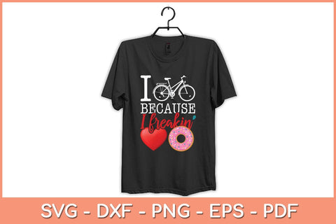 I Cycle Because I Freakin' Love Donuts Cycling Svg Cutting File SVG Helal 