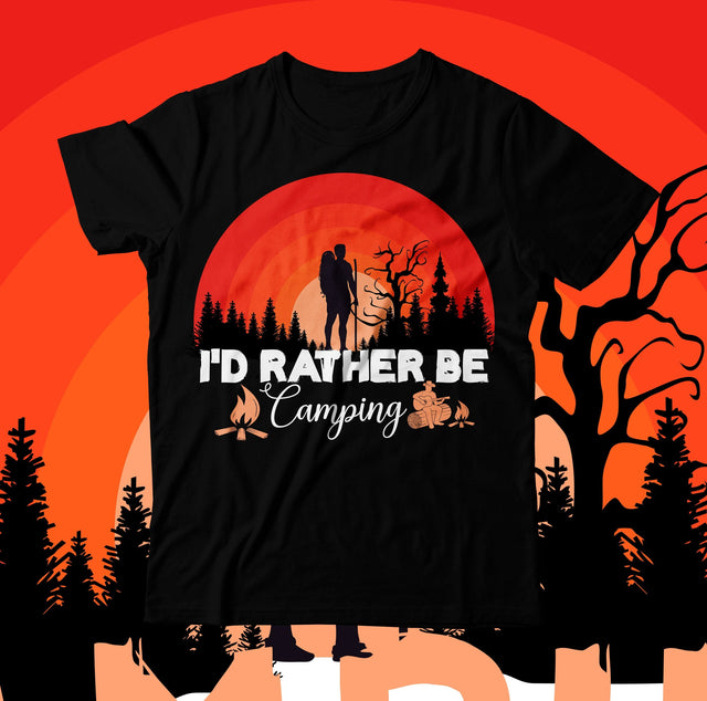 I d Rather Be Camping TT-Shirt Design , I d Rather Be Camping Sublimation Design SVG BlackCatsMedia 