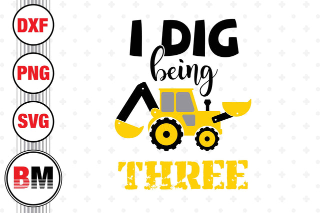 I Did Being 3rd Birthday Construction SVG, PNG, DXF Files SVG BMDesign 