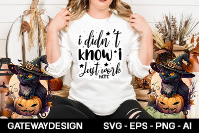 I Didn't Know I Just Work Here SVG designmaster24 
